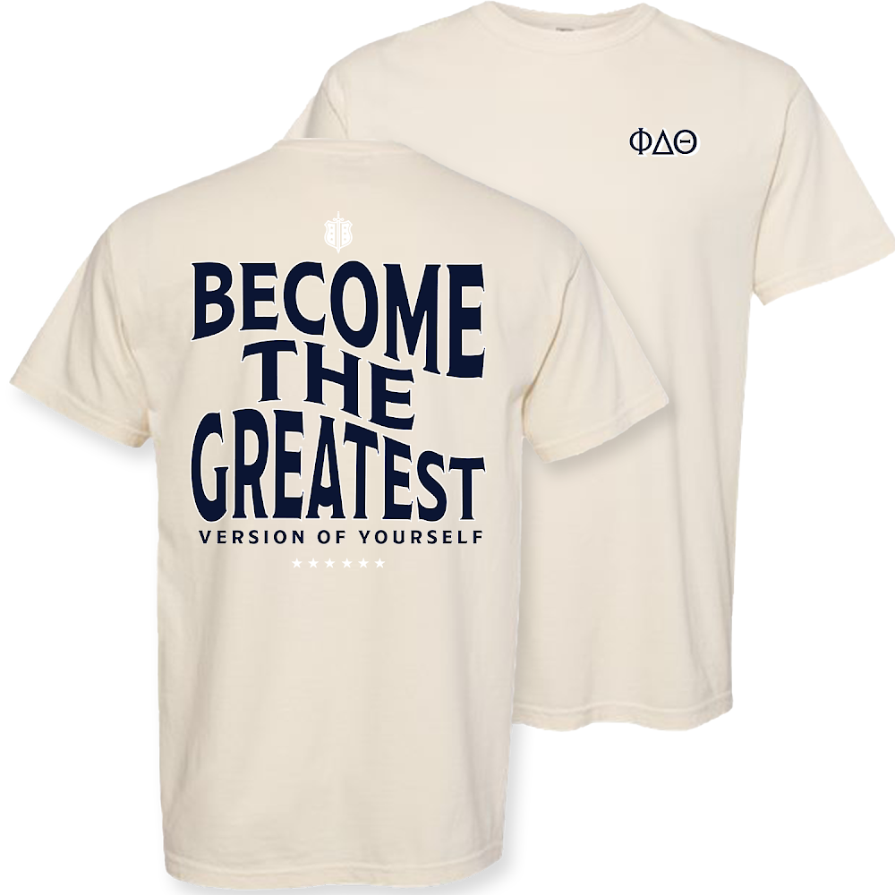 Phi Delta Theta | Become the Greatest T-Shirt